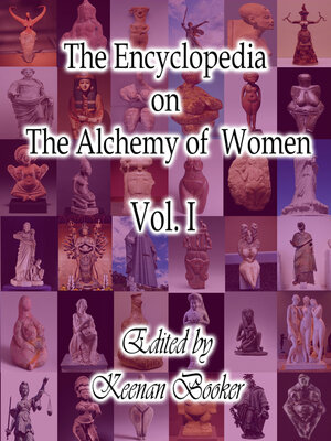 cover image of The Encyclopedia on the Alchemy of Women Volume I